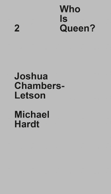 Who Is Queen? 2: Joshua Chambers-Letson, Michael Hardt book