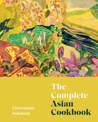 The Complete Asian Cookbook by Charmaine Solomon