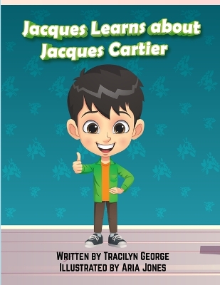 Jacques Learns about Jacques Cartier book