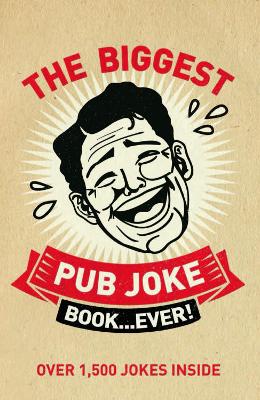 Biggest Pub Joke Book... Ever! book