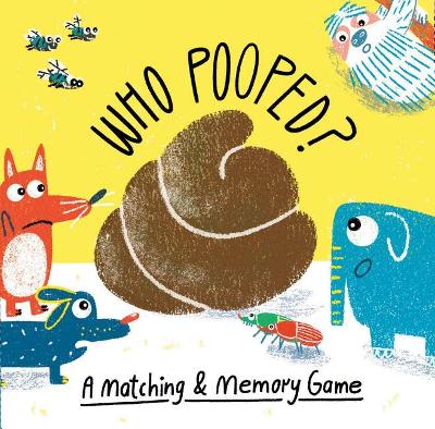 Who Pooped?: A Matching & Memory Game book