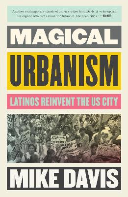 Magical Urbanism: Latinos Reinvent the US City by Mike Davis