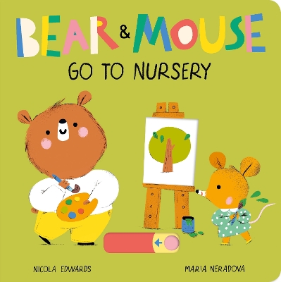 Bear and Mouse Go to Nursery book