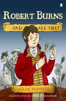 Robert Burns and All That by Allan Burnett