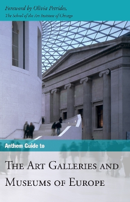 Anthem Guide to the Art Galleries and Museums of Europe book