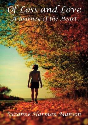 Of Loss and Love: A Journey of the Heart book