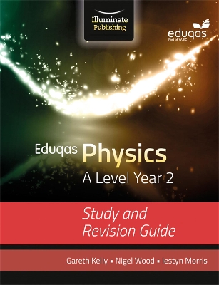 Eduqas Physics for A Level Year 2: Study and Revision Guide book