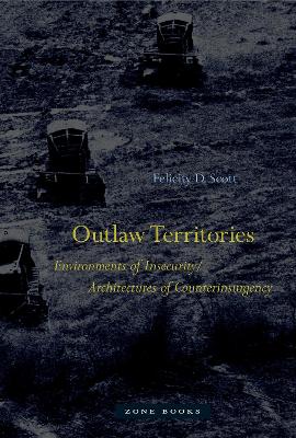 Outlaw Territories - Environments of Insecurity/Architectures of Counterinsurgency book