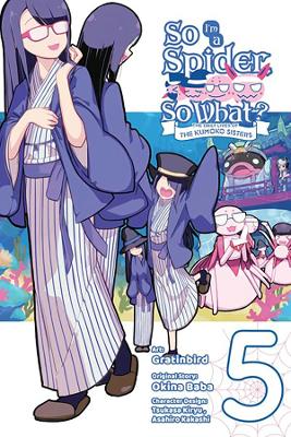 So I'm a Spider, So What? The Daily Lives of the Kumoko Sisters, Vol. 5 book