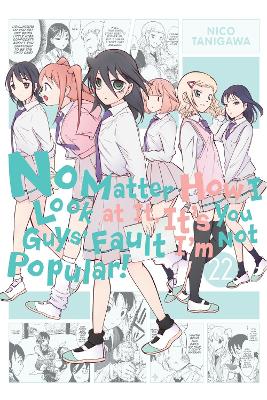 No Matter How I Look at It, It's You Guys' Fault I'm Not Popular!, Vol. 22 book