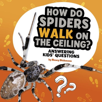 How Do Spiders Walk On The Ceiling book