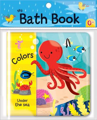 Colors: Under the Sea (My Bath Book) by Jonathan Miller