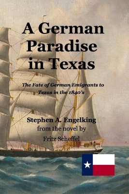 A German Paradise in Texas: The Fate of German Emigrants to Texas in the 1840's book