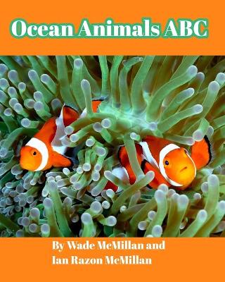 Ocean Animals ABC by Wade McMillan