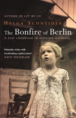 Bonfire Of Berlin by Helga Schneider