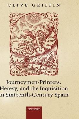 Journeymen-Printers, Heresy, and the Inquisition in Sixteenth-Century Spain book