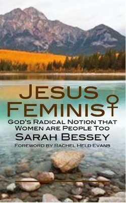 Jesus Feminist: God's Radical Notion That Women are People Too book