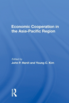 Economic Cooperation In The Asia-pacific Region book