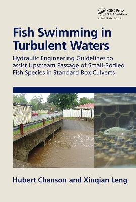 Fish Swimming in Turbulent Waters: Hydraulic Engineering Guidelines to assist Upstream Passage of Small-Bodied Fish Species in Standard Box Culverts book