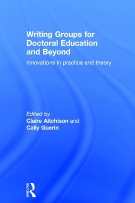 Writing Groups for Doctoral Education and Beyond by Claire Aitchison