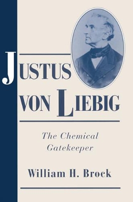 Justus von Liebig by William H. Brock