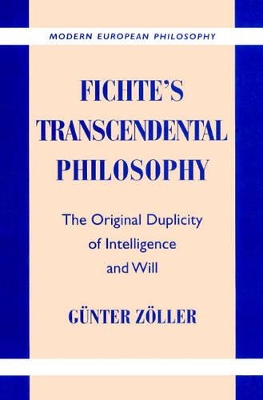 Fichte's Transcendental Philosophy by Günter Zöller