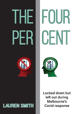 The Four Per Cent: Locked down but left out during Melbourne's Covid response book