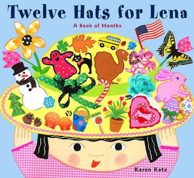 Twelve Hats for Lena: A Book of Months book