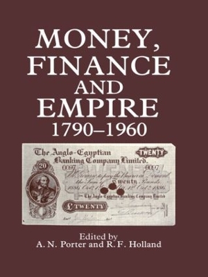 Money, Finance and Empire, 1790-1960 book