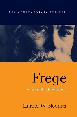 Frege: A Critical Introduction by Harold W. Noonan