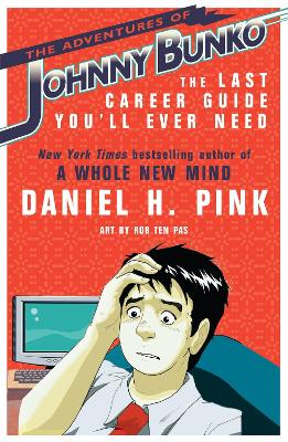 Adventures of Johnny Bunko by Daniel H Pink