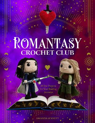 Romantasy Crochet Club: 20 Epic Projects for Your Reading Journeys book