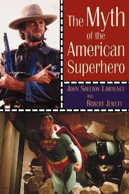 Myth of the American Superhero book