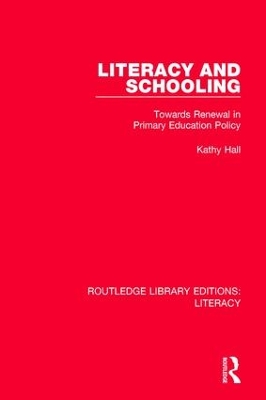 Literacy and Schooling: Towards Renewal in Primary Education Policy book