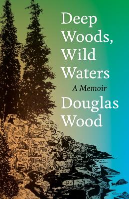 Deep Woods, Wild Waters book