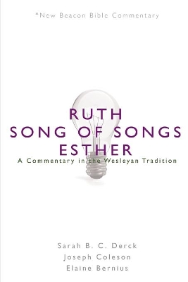 Nbbc, Ruth/Song of Songs/Esther: A Commentary in the Wesleyan Tradition book