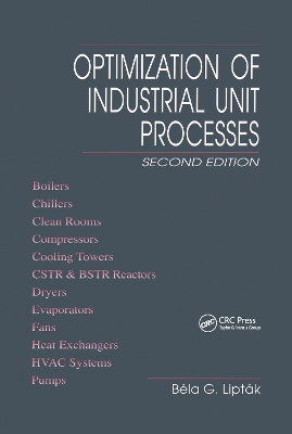 Optimization of Industrial Unit Processes, Second Edition by Bela G. Liptak