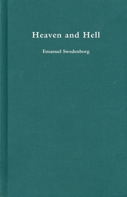 Heaven and Hell by Emanuel Swedenborg