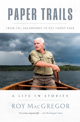 Paper Trails: From the Backwoods to the Front Page, a Life in Stories book