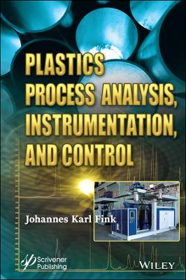Plastics Process Analysis, Instrumentation, and Control book