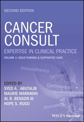 Cancer Consult: Expertise in Clinical Practice, Volume 1: Solid Tumors & Supportive Care book