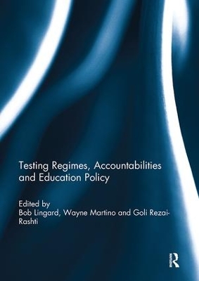 Testing Regimes, Accountabilities and Education Policy book