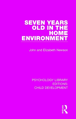 Seven Years Old in the Home Environment by John Newson