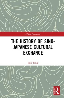 The History of Sino-Japanese Cultural Exchange by Jun Teng
