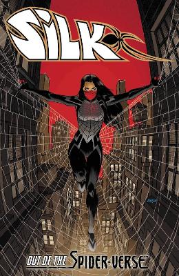 Silk: Out Of The Spider-Verse Vol. 1 book