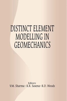 Distinct Element Modelling in Geomechanics by K.R. Saxena