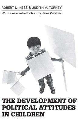 The Development of Political Attitudes in Children by Judith V. Torney-Purta