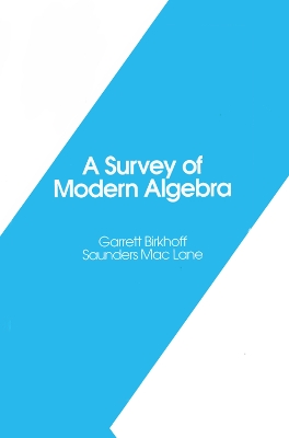 A A Survey of Modern Algebra by Garrett Birkhoff