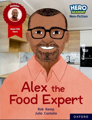 Hero Academy Non-fiction: Oxford Reading Level 12, Book Band Lime+: Alex the Food Expert book