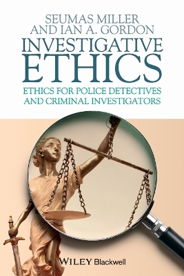 Investigative Ethics by Seumas Miller
